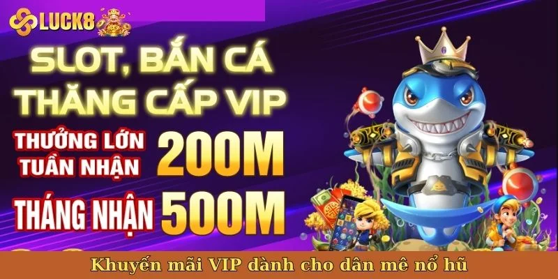 khuyen-mai-vip-danh-cho-dan-me-no-hu