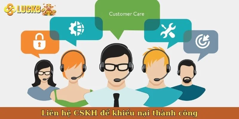 lien-he-cskh-de-khieu-nai-thanh-cong