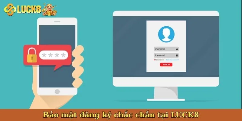 bao-mat-dang-ky-chac-chan-tai-luck8